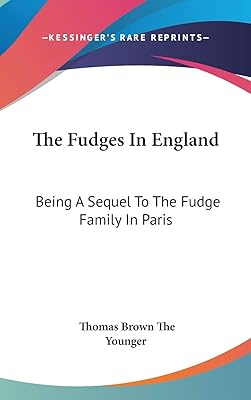 The Fudges in England: Being a Sequel to the Fudge Family in Paris