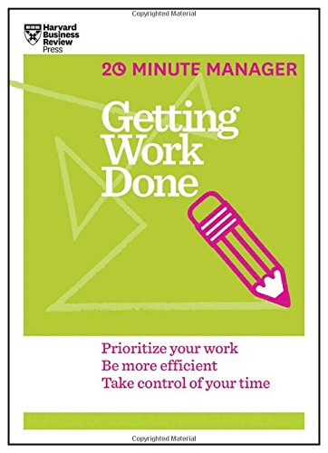 Getting Work Done by Harvard Business Review