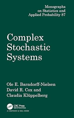 Complex Stochastic Systems (Monographs on Statistics & Applied Probability)