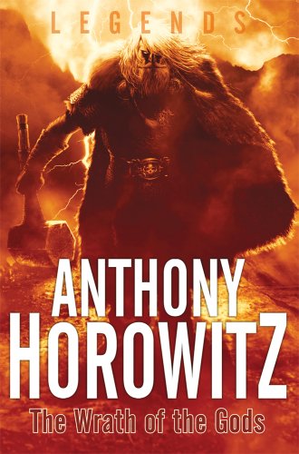 Legends: The Wrath of the Gods by Anthony Horowitz