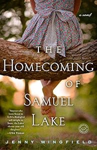 The Homecoming of Samuel Lake: A Novel by Jenny Wingfield
