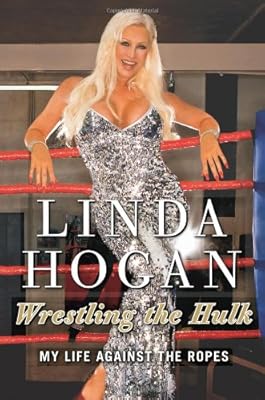 Wrestling the Hulk: My Life Against the Ropes