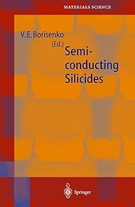Semiconductor Silicides by V E. (Ed.) Borisenko