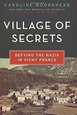 Village of Secrets: Defying the Nazis in Vichy France