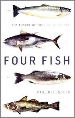 Four Fish: The Future of the Last Wild Food
