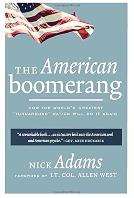 The American Boomerang: How the World's Greatest 'Turnaround' Nation Will Do It Again