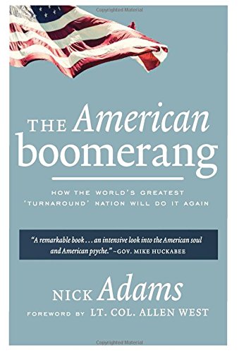 The American Boomerang: How the World's Greatest 'Turnaround' Nation Will Do It Again by Nick Adams