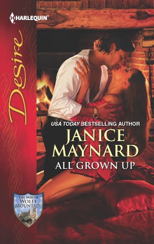 All Grown Up (The Men of Wolff Mountain) by Janice Maynard