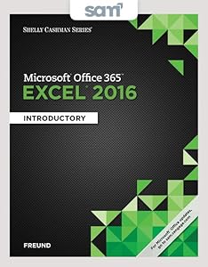 Bundle: Shelly Cashman Series Microsoft Office 365 & Excel 2016: Introductory + LMS Integrated SAM 365 & 2016 Assessments, Trainings, and Projects with 2 MindTap Reader Printed Access Card by Steven M. Freund
