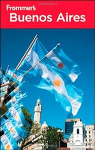 Frommer's Buenos Aires (Frommer's Complete Guides) by Michael Luongo