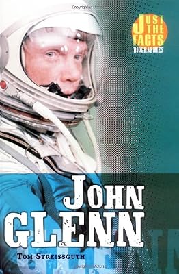 John Glenn (Just the Facts Biographies)