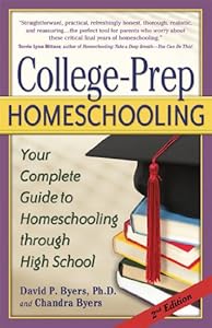 College-Prep Homeschooling: Your Complete Guide to Homeschooling through High School by Chandra Byers 
			
			
		
		
		
       	 
       		
       			,