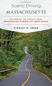 Scenic Driving Massachusetts: Exploring the State's Most Spectacular Byways and Back Roads