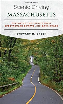 Scenic Driving Massachusetts: Exploring the State's Most Spectacular Byways and Back Roads