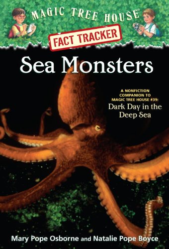 Magic Tree House Fact Tracker #17: Sea Monsters: A Nonfiction Companion to Magic Tree House #39: Dark Day in the Deep Sea (A Stepping Stone Book(TM)) by Mary Pope Osborne
