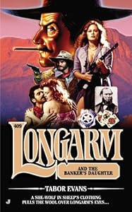 Longarm 409: Longarm and the Banker's Daughter