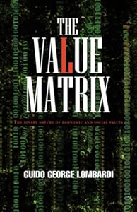 The Value Matrix by Guido George Lombardi