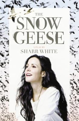 The Snow Geese: A Play