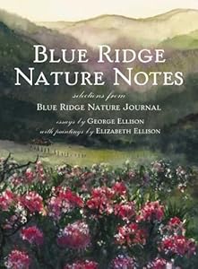 Blue Ridge Nature Notes:: Selections from Blue Ridge Nature Journal by George Ellison