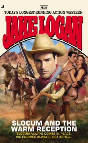 Slocum 414: Slocum and the Warm Reception by Jake Logan