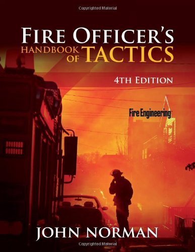 Fire Officer's Handbook of Tactics, 4th Edition by John Norman