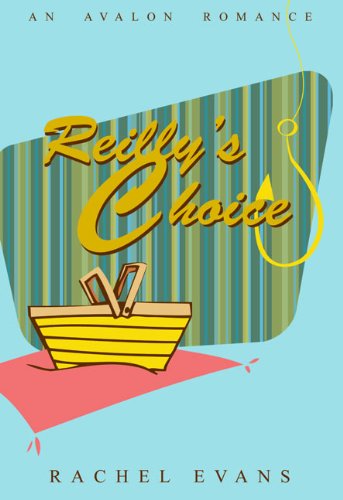 Reilly's Choice by Rachel Evans