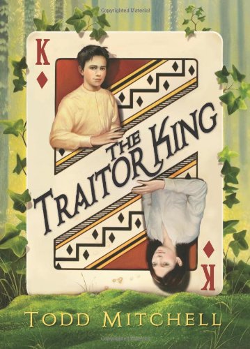 The Traitor King by Todd Mitchell