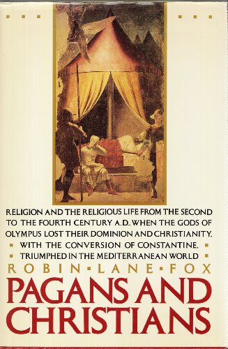 PAGANS &amp; CHRISTIANS by Robin Lane Fox