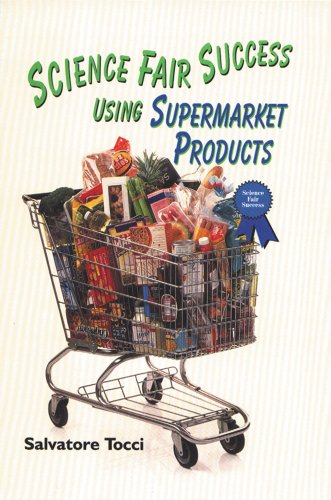 Science Fair Success Using Supermarket Products by Salvatore Tocci