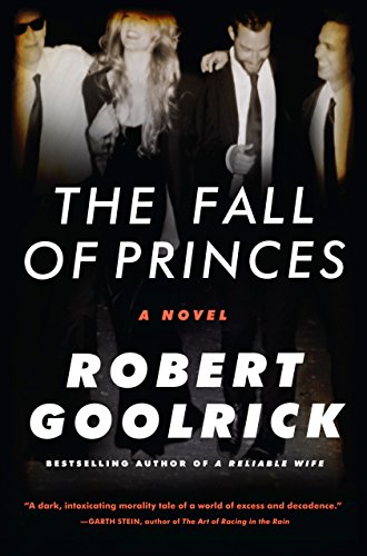 The fall of princes : a novel by Robert Goolrick