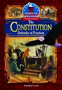 The Constitution: Defender of Freedom