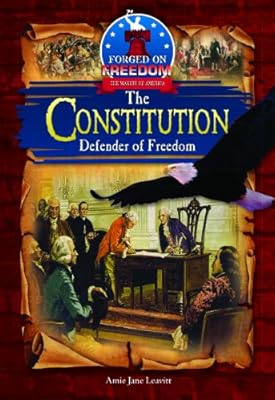 The Constitution: Defender of Freedom
