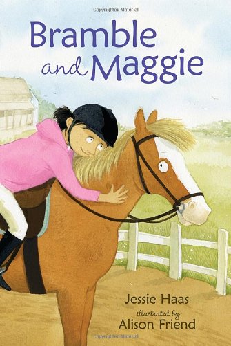 Bramble and Maggie: Horse Meets Girl by Jessie Haas
