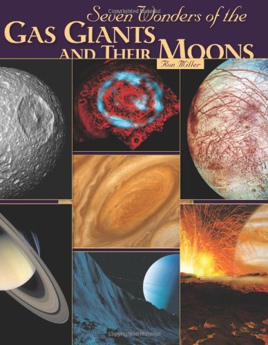 Seven Wonders of the Gas Giants and Their Moons by Ron Miller