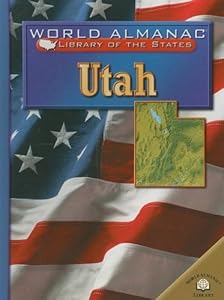 Utah: The Beehive State (World Almanac Library of the States)