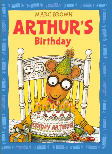 Arthur's Birthday (Arthur Adventures) by Marc Brown