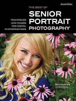 The Best of Senior Portrait Photography: Techniques and Images for Digital Photographers