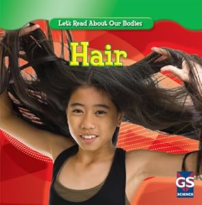 Hair (Let's Read About Our Bodies)