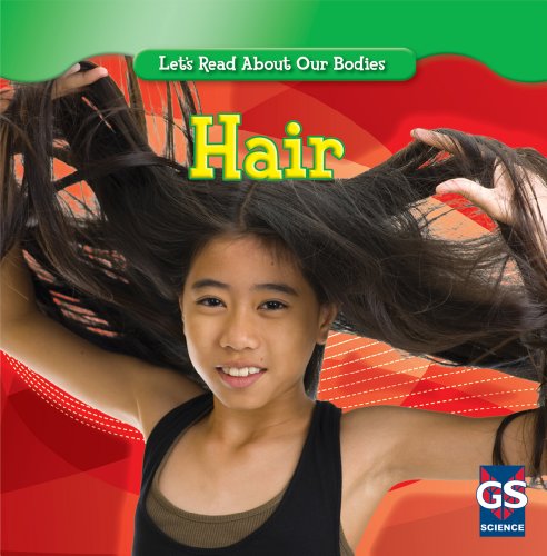 Hair (Let's Read About Our Bodies) by Cynthia Fitterer Klingel