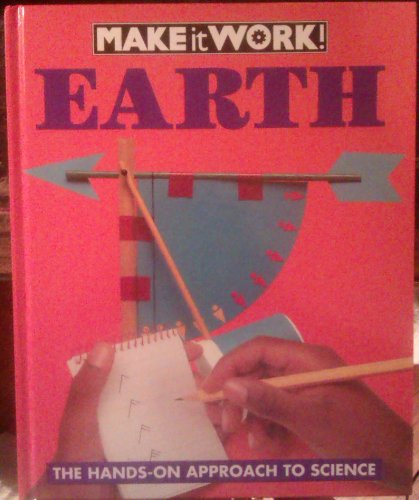Earth (Make-It-Work! Science) by Wendy Baker