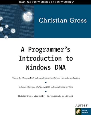 A Programmer's Introduction to Windows DNA (with CD-ROM for Windows 2000)