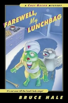 Farewell, My Lunchbag: A Chet Gecko Mystery