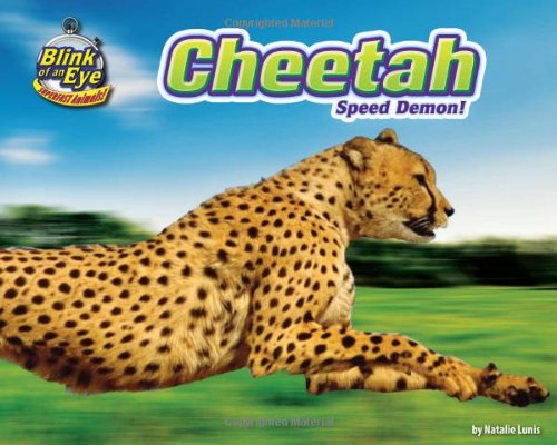 Cheetah: Speed Demon! by Natalie Lunis