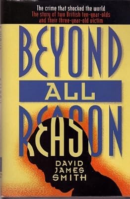 Beyond All Reason: The True Story of Two Ten-Year-Old Killers