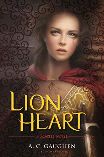 Lion Heart: A Scarlet Novel by A.C. Gaughen