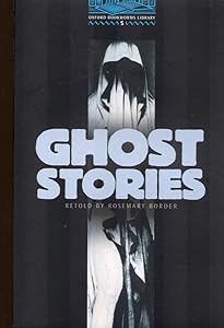 Oxford Bookworms Library 5: Ghost Stories