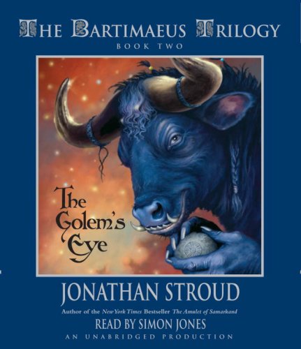The Golem's Eye (The Bartimaeus Trilogy, Book 2) by Jonathan Stroud