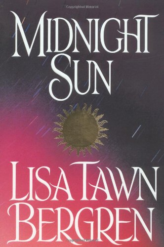 Midnight Sun (Northern Lights Series #3) by Lisa Tawn Bergren