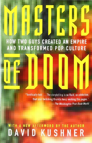 Masters of Doom: How Two Guys Created an Empire and Transformed Pop Culture by by Slash and Anthony Bozza