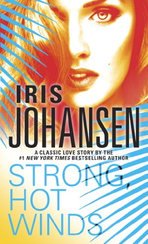 Strong, Hot Winds: A Loveswept Classic Romance by Iris Johansen